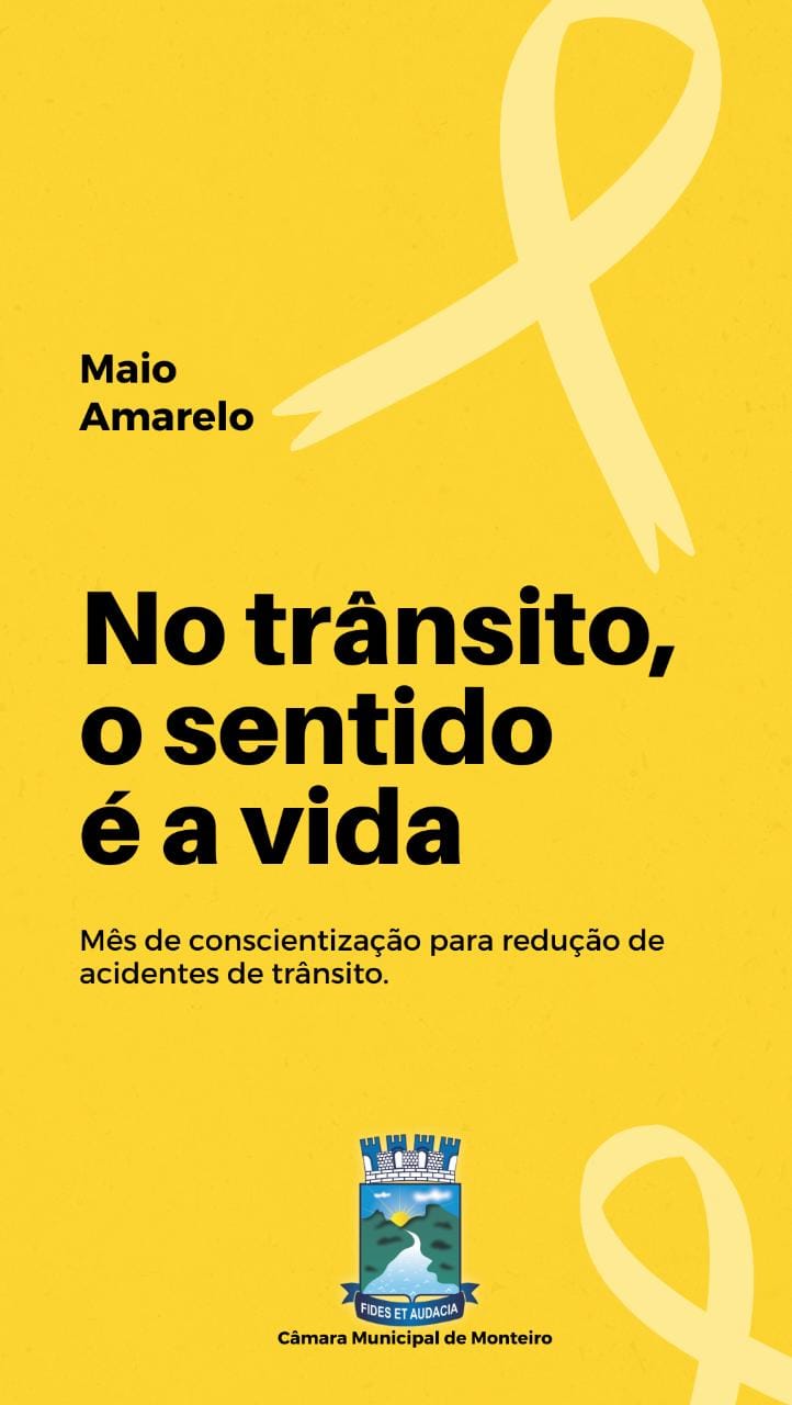 Câmara de Monteiro vai incentivar conscientização no trânsito durante o Maio Amarelo, afirma presidente do legislativo.